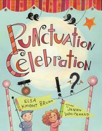 Book Cover for Punctuation Celebration by Elsa Knight Bruno