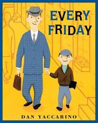 Book Cover for Every Friday by Dan Yaccarino