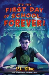 Book Cover for It's the First Day of School... Forever! by R L Stine