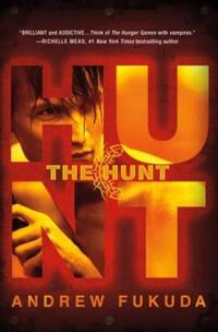 Book Cover for The Hunt by Andrew Fukuda