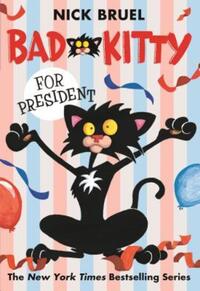 Book Cover for Bad Kitty for President (Paperback Black-And-White Edition) by Nick Bruel
