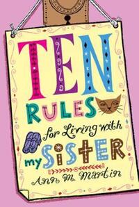 Book Cover for Ten Rules for Living With My Sister by Ann M Martin