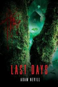 Book Cover for Last Days by Adam L G Nevill