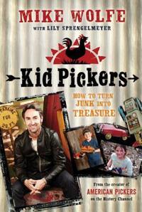 Book Cover for Kid Pickers by Mike Wolfe, Lily Sprengelmeyer