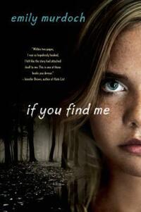Book Cover for If You Find Me by Emily Murdoch