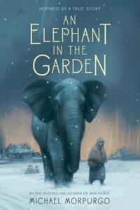 Book Cover for An Elephant in the Garden by Michael Morpurgo