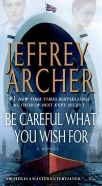 Book Cover for Be Careful What You Wish For by Jeffrey Archer