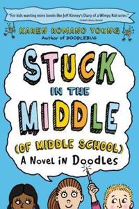 Book Cover for Stuck in the Middle (Of Middle School) by Karen Romano Young