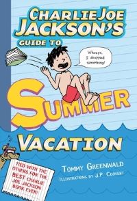 Book Cover for Charlie Joe Jackson's Guide to Summer Vacation by Tommy Greenwald