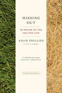 Book Cover for Missing Out by Adam Phillips