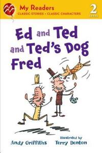 Book Cover for Ed and Ted and Ted's Dog Fred by Andy Griffiths