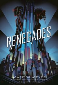 Book Cover for Renegades by Marissa Meyer