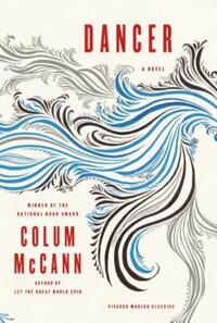 Book Cover for Dancer by Colum McCann