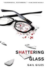 Book Cover for Shattering Glass by Gail Giles
