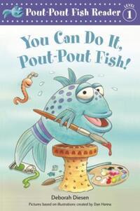 Book Cover for You Can Do It, Pout-Pout Fish! by Deborah Diesen, Dan Hanna