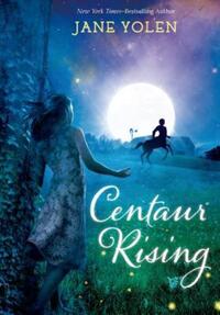 Book Cover for Centaur Rising by Jane Yolen