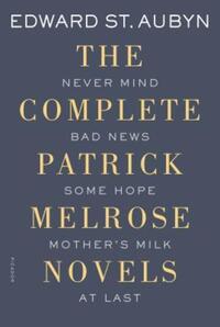 Book Cover for The Complete Patrick Melrose Novels by Edward St Aubyn