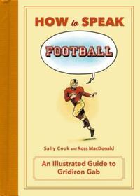 Book Cover for How to Speak Football by Sally Cook