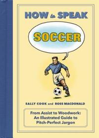 Book Cover for How to Speak Soccer by Sally Cook