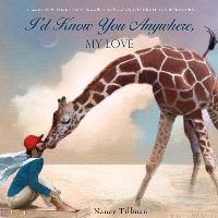 Book Cover for I'd Know You Anywhere, My Love by Nancy Tillman