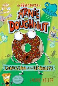 Book Cover for Invasion of the Ufonuts by Laurie Keller