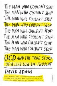 Book Cover for The Man Who Couldn't Stop by David Adam