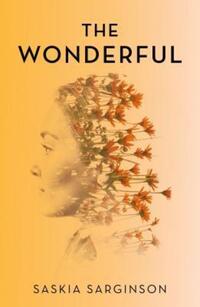 Book Cover for The Wonderful by Saskia Sarginson