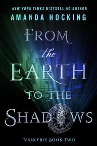 Book Cover for From the Earth to the Shadows by Amanda Hocking