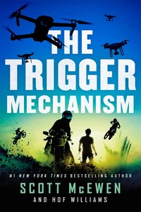 Book Cover for The Trigger Mechanism by Scott McEwen, Tod Harrison Williams