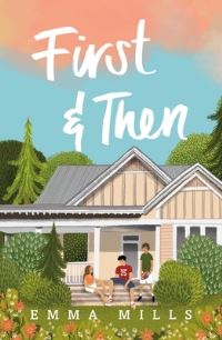 Book Cover for First & Then by Emma Mills