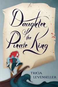 Book Cover for Daughter of the Pirate King by Tricia Levenseller
