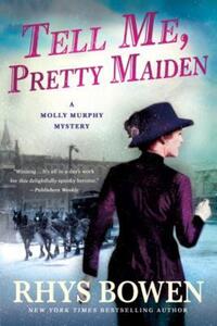 Book Cover for Tell Me, Pretty Maiden by Rhys Bowen