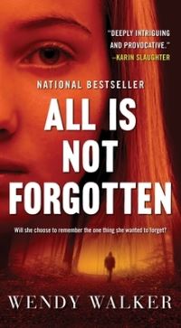 Book Cover for All Is Not Forgotten by Wendy Walker