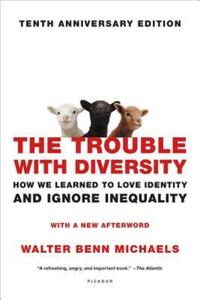 Book Cover for The Trouble With Diversity by Walter Benn Michaels