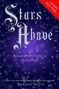 Book Cover for Stars Above by Marissa Meyer