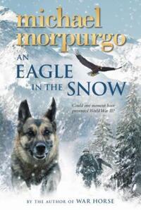 Book Cover for An Eagle in the Snow by Michael Morpurgo