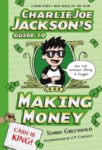 Book Cover for Charlie Joe Jackson's Guide to Making Money by Tommy Greenwald