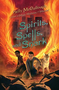 Book Cover for Spirits, Spells, and Snark by Kelly McCullough