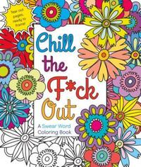 Book Cover for Chill the F*ck Out by Hannah Caner