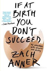 Book Cover for If at Birth You Don't Succeed by Zach Anner