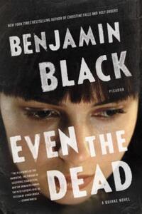 Book Cover for Even the Dead by Benjamin Black