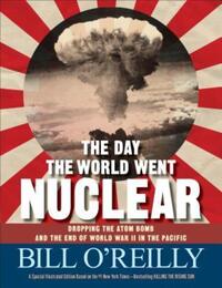 Book Cover for The Day the World Went Nuclear by Bill OReilly, Bill OReilly