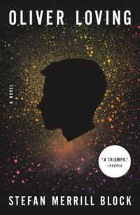 Book Cover for Oliver Loving by Stefan Merrill Block