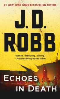Book Cover for Echoes in Death by J D Robb