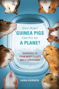 Book Cover for How Many Guinea Pigs Can Fit on a Plane? by Laura Overdeck