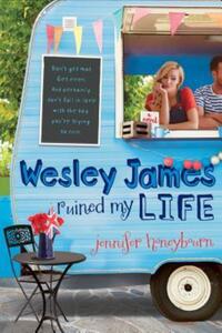 Book Cover for Wesley James Ruined My Life by Jennifer Honeybourn