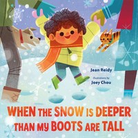 Book Cover for When the Snow Is Deeper Than My Boots Are Tall by Jean Reidy