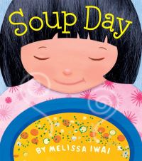 Book Cover for Soup Day by Melissa Iwai