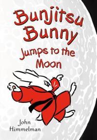 Book Cover for Bunjitsu Bunny Jumps to the Moon by John Himmelman