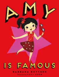 Book Cover for Amy Is Famous by Barbara Bottner